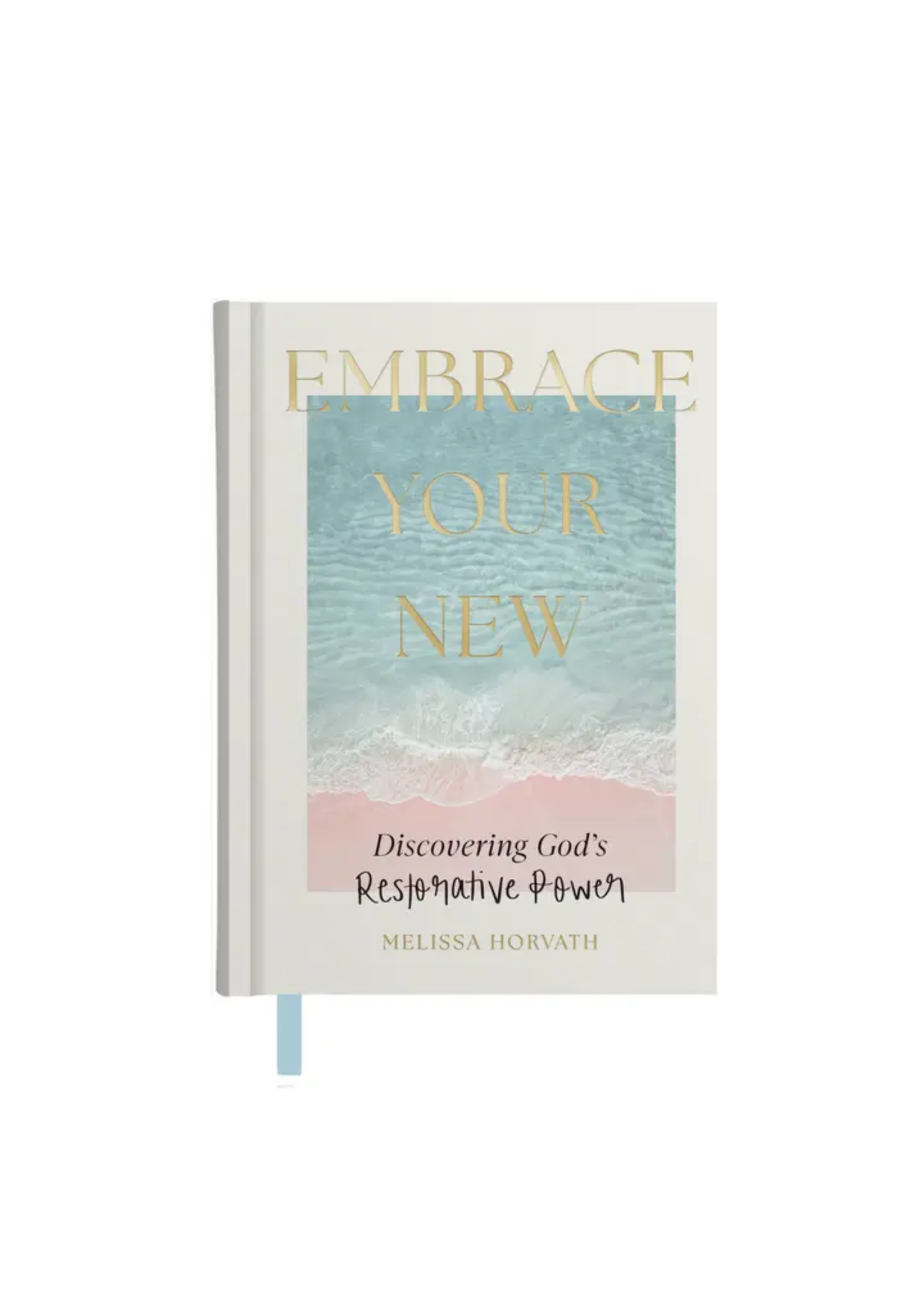 Embrace Your New: Devotional for Discovering God's Restorative Power FF Home + Lifestyle