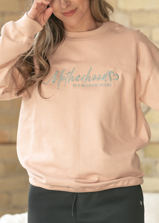Motherhood Is Kingdom Work Sweatshirt