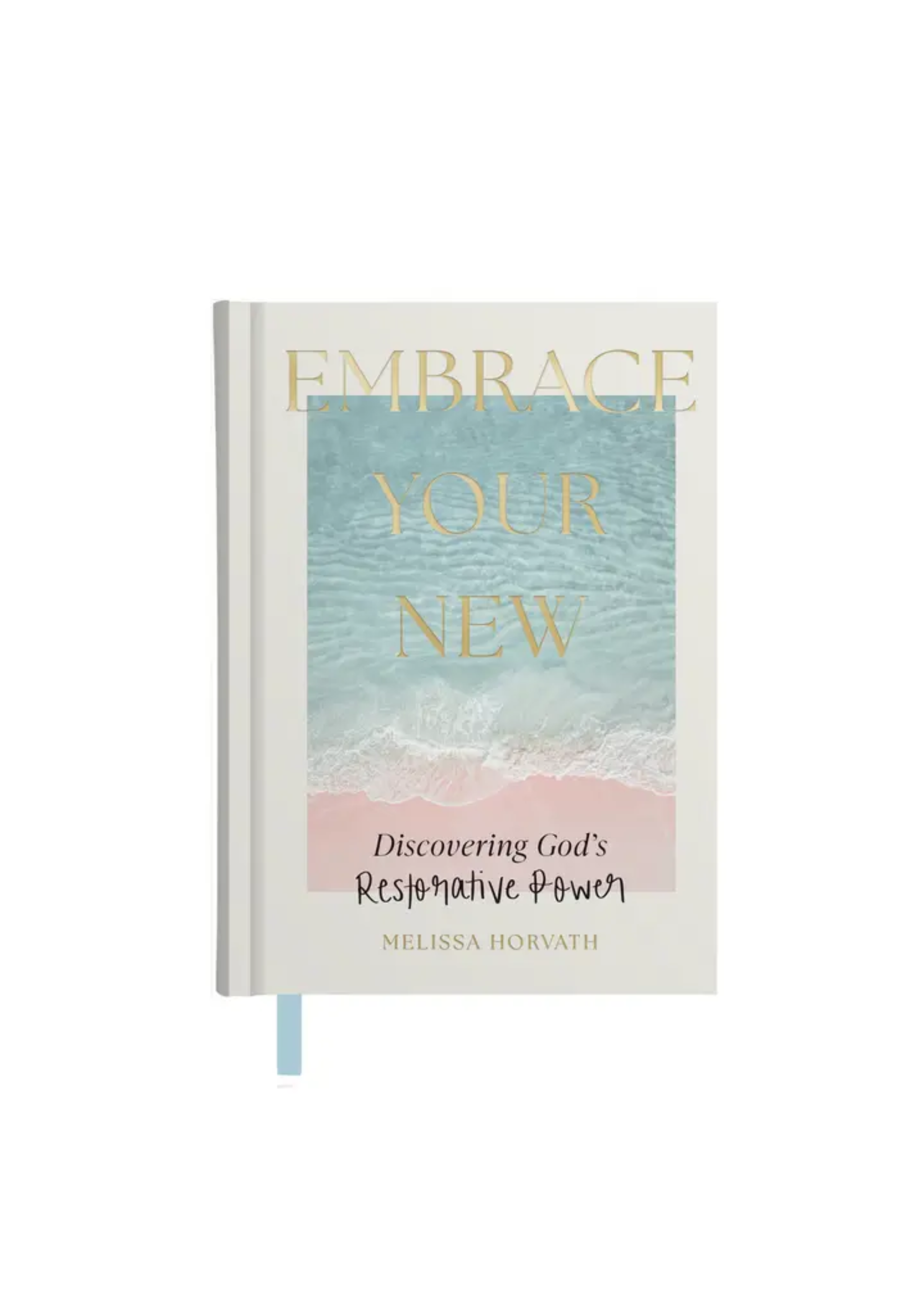 Embrace Your New: Devotional for Discovering God's Restorative Power FF Home + Lifestyle