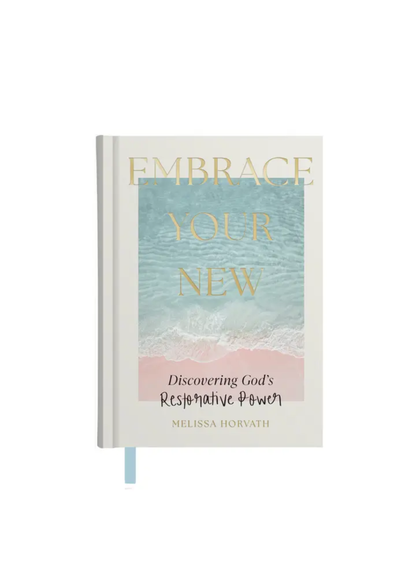 Embrace Your New: Devotional for Discovering God's Restorative Power FF Home + Lifestyle