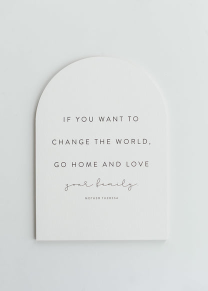If You Want To Change The World Arch Wall Art FF Home + Lifestyle