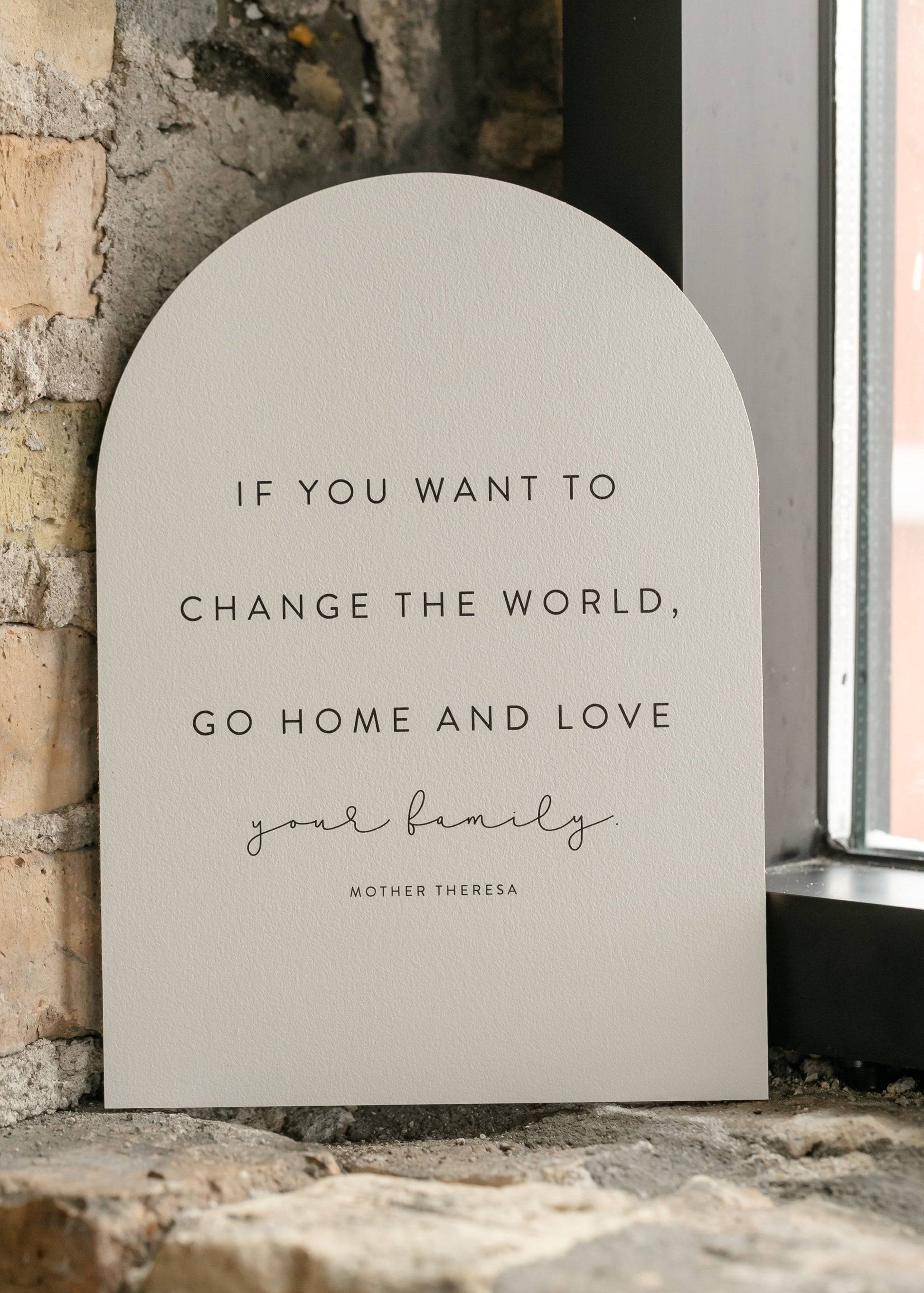 If You Want To Change The World Arch Wall Art FF Home + Lifestyle