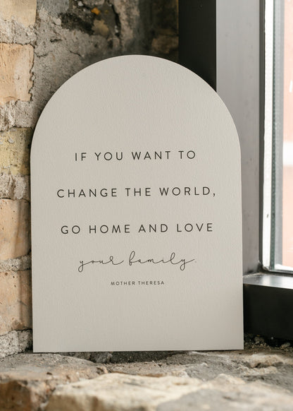 If You Want To Change The World Arch Wall Art FF Home + Lifestyle