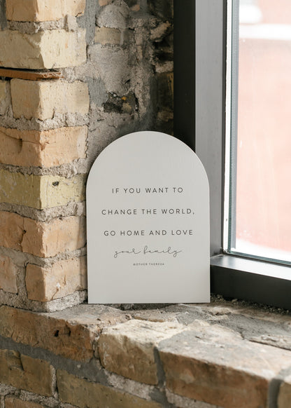 If You Want To Change The World Arch Wall Art FF Home + Lifestyle