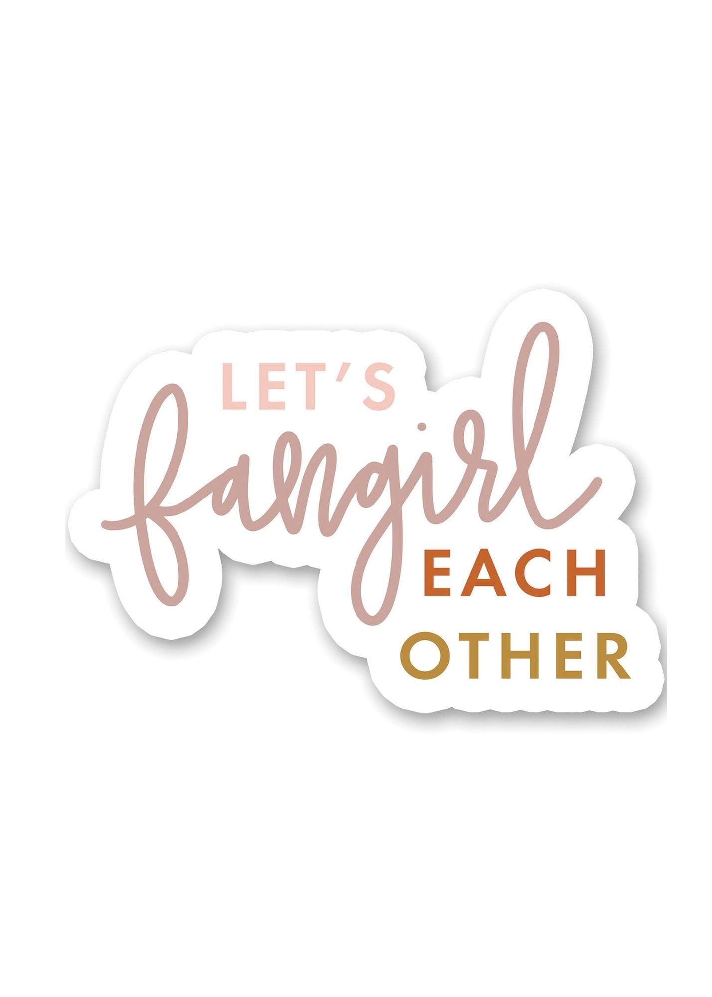 Let's Fangirl Sticker FF Home + Lifestyle