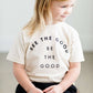 See The Good Graphic Tee - FINAL SALE FF Tops