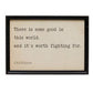 Wood Framed Wall Decor - FINAL SALE FF Home + Lifestyle Good in this World