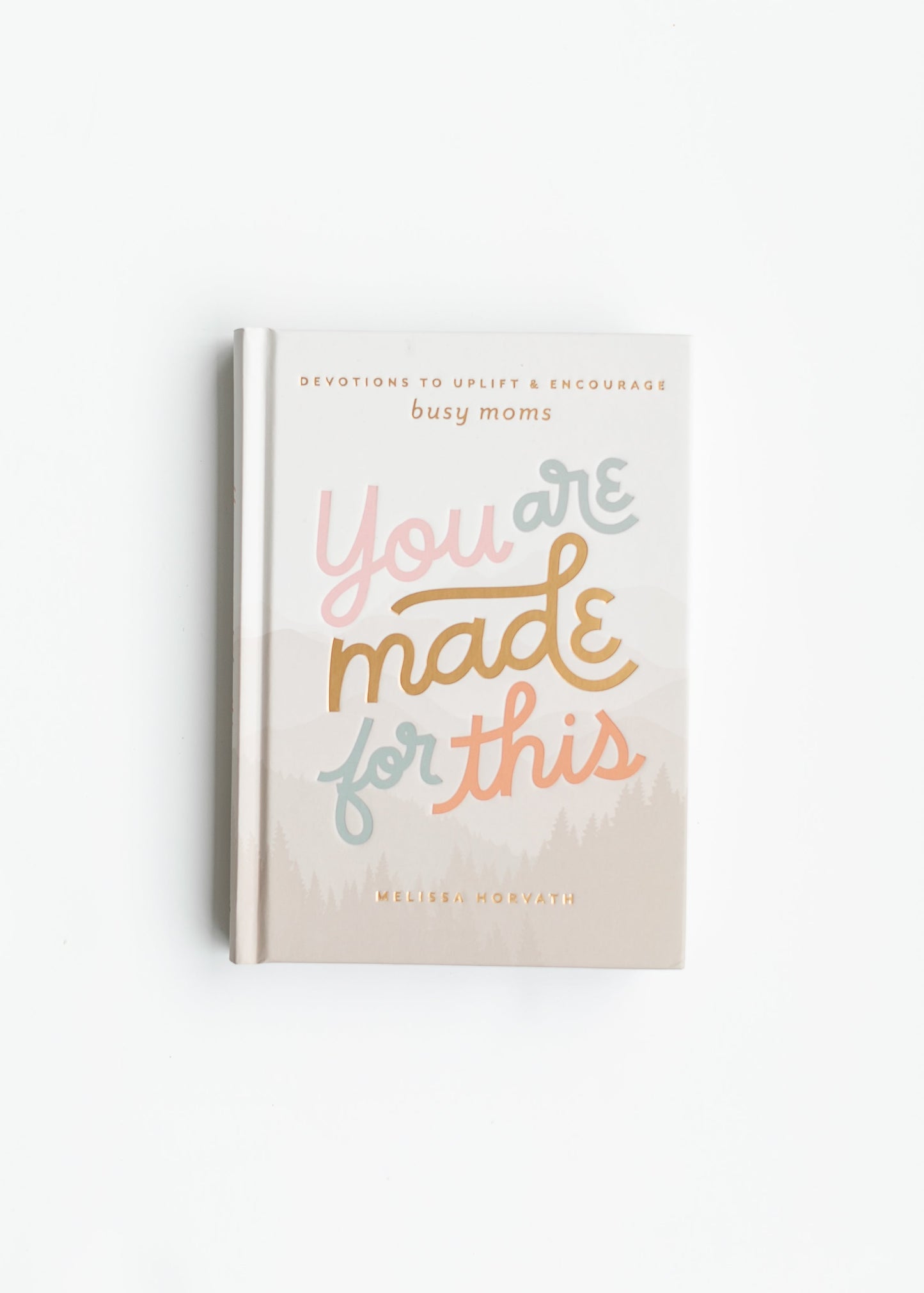 You Are Made For This: Devotional for Moms Gifts