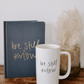 Be Still + Know Coffee Mug Gifts