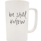 Be Still + Know Coffee Mug Gifts
