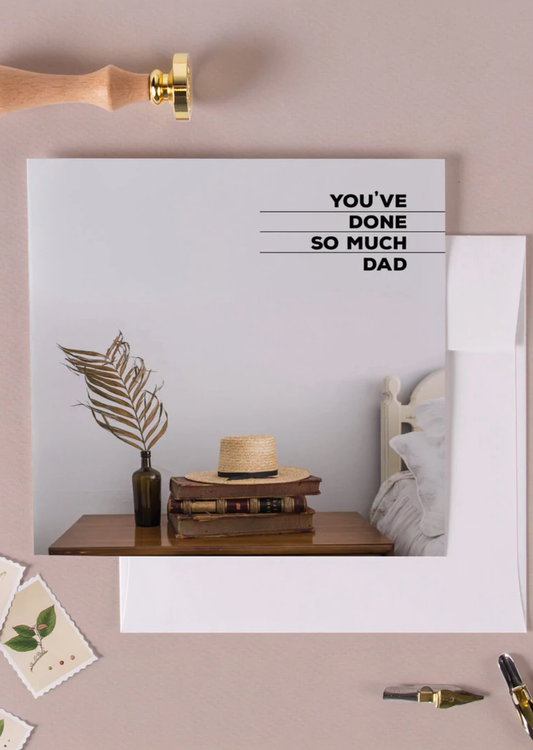 Father's Greeting Card Accessories You've Done So Much