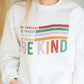 Fleece Lined Be Kind Sweatshirt - FINAL SALE Tops