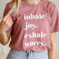 Inhale Joy Mauve Graphic Tee - FINAL SALE Tops